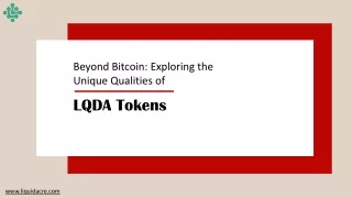 Beyond Bitcoin: Exploring the Unique Qualities of LQDA Tokens