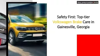 Safety First Top-tier Volkswagen Brake Care in Gainesville, Georgia