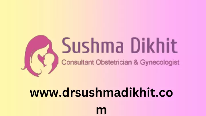 www drsushmadikhit com