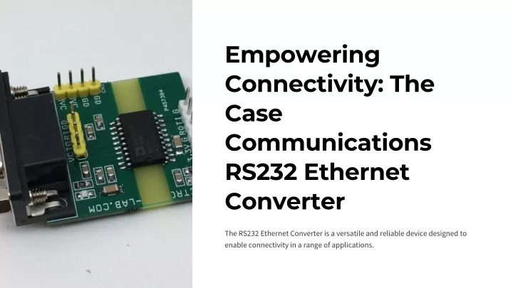 empowering connectivity the case communications