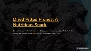 The Prized Pleasure of Pitted Prunes: A Dried Delight for Your Health