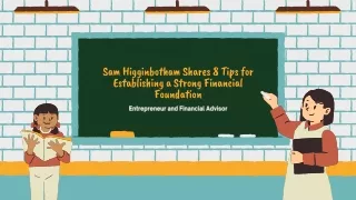 Sam Higginbotham Shares 8 Tips for Establishing a Strong Financial Foundation