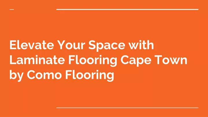 elevate your space with laminate flooring cape town by como flooring