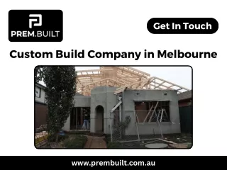 Custom Build Company in Melbourne