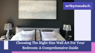 Choosing The Right Size Wall Art For Your Bedroom A Comprehensive Guide