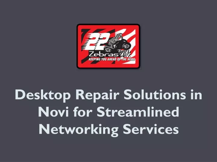 desktop repair solutions in novi for streamlined