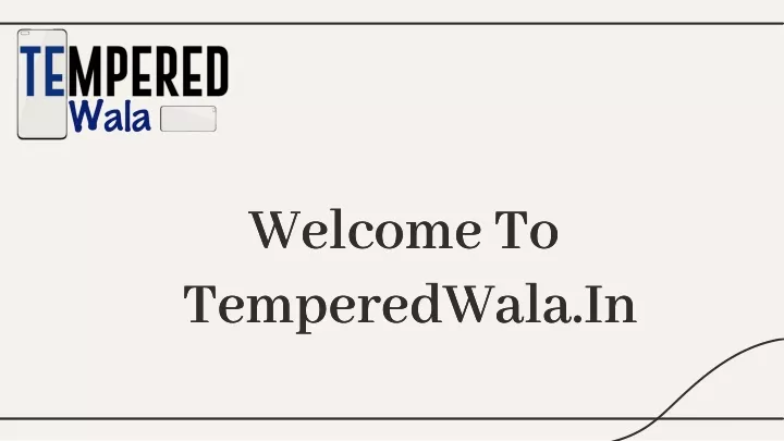 welcome to temperedwala in temperedwala in