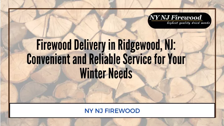 firewood delivery in ridgewood nj convenient