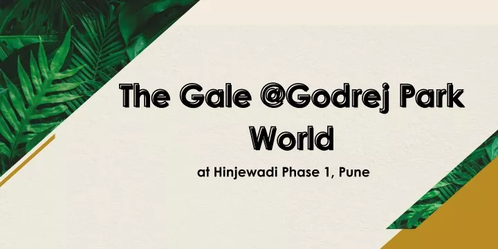 the gale @godrej park the gale @godrej park world