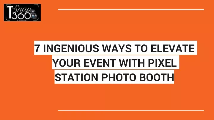 7 ingenious ways to elevate your event with pixel station photo booth