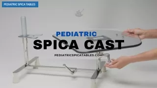 Pediatric Spica Tables: Supporting Young Patients in Spica Casts