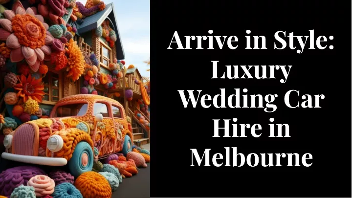 arrive in style luxury wedding car hire
