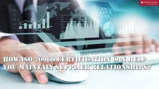 How ISO 20000 Certification Can Help You Maintain Supplier Relationships?