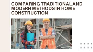 Comparing Traditional and Modern Methods in Home Construction