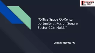 Fusion Square Sector-126 Noida 9899920199