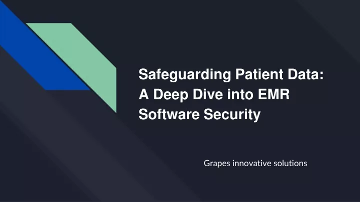 safeguarding patient data a deep dive into emr software security