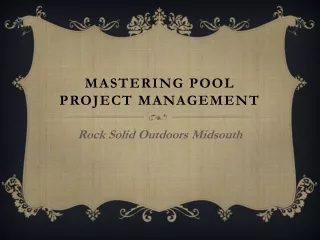 Rock Solid Outdoors Midsouth - Mastering Pool Project Management