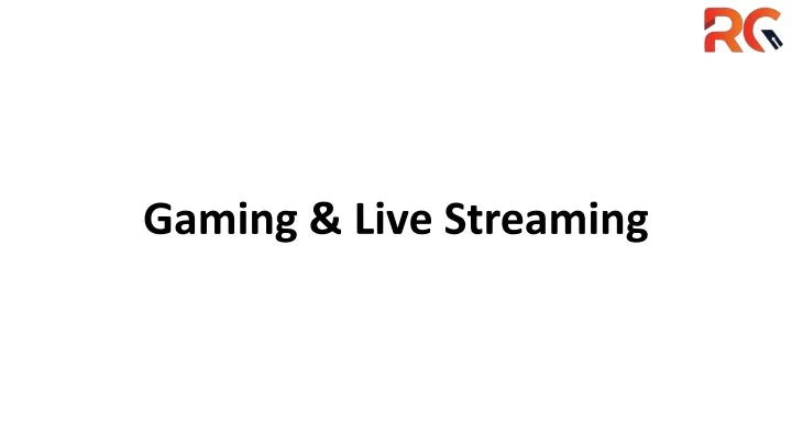 gaming live streaming