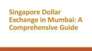 Understanding the Singapore Dollar Exchange in Mumbai