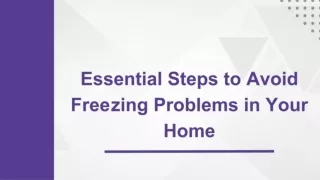 Essential Steps to Avoid Freezing Problems in Your Home