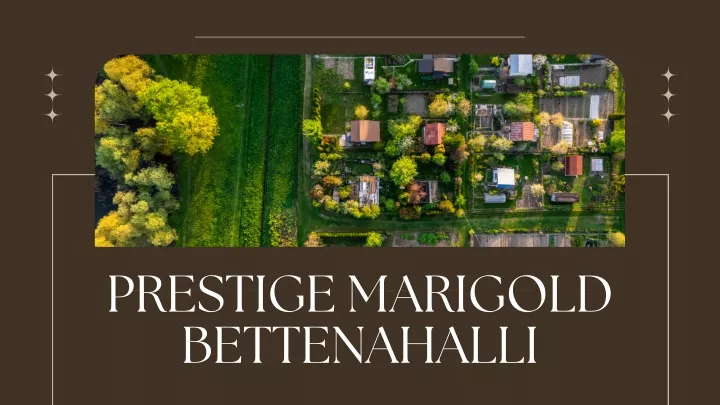 prestige marigold bettenahalli
