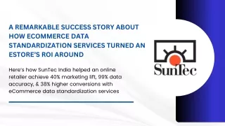 How SunTec India helped an eCommerce store gain 99% data accuracy