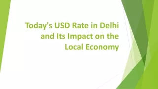 Today's USD Rate in Delhi and Its Impact