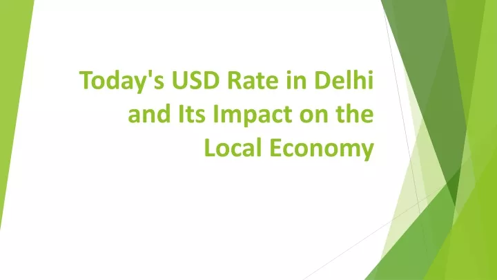 today s usd rate in delhi and its impact on the local economy
