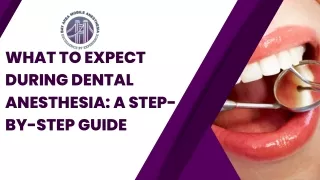 what to expect during dental anesthesia a step
