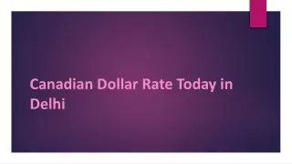 Canadian Dollar Rate Today in Delhi