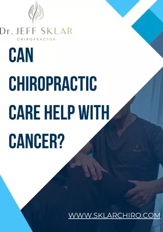 Can Chiropractic Care Help with Cancer