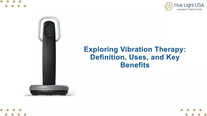 exploring vibration therapy definition uses