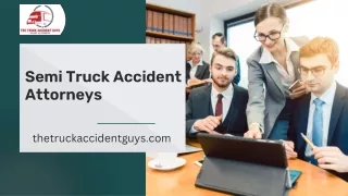 Your Guide to Finding a Reliable Semi Truck Accident Attorney Near Me