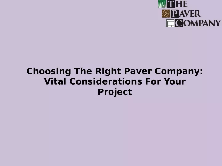 choosing the right paver company vital