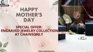 Mother's Day Special Collection at Chainsonly