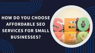 How Do You Choose Affordable SEO Services for Small Businesses