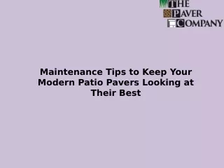 Maintenance Tips to Keep Your Modern Patio Pavers Looking at Their Best