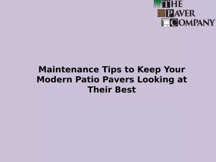 maintenance tips to keep your modern patio pavers