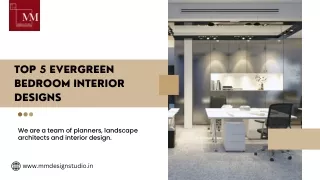 Top 5 Evergreen Bedroom Interior Designs