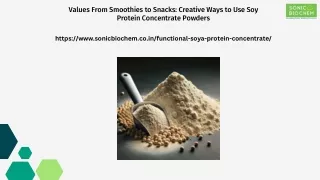 From Smoothies to Snacks - Creative Ways to Use Soy Protein Concentrate Powders