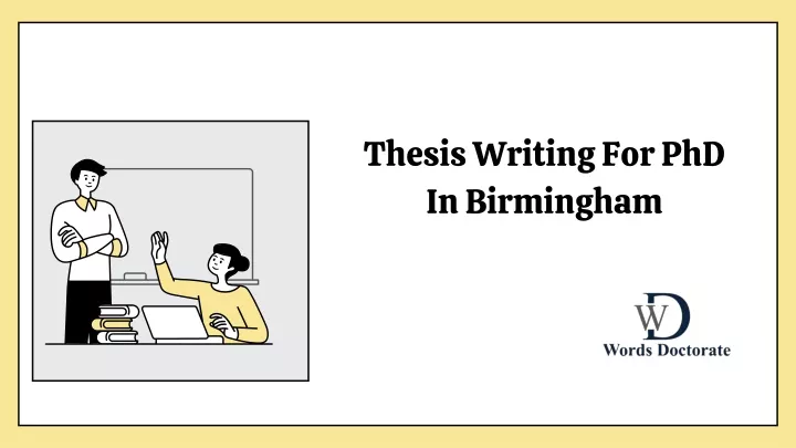 thesis writing for phd in birmingham