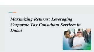 Maximizing Returns_ Leveraging Corporate Tax Consultant Services in Dubai