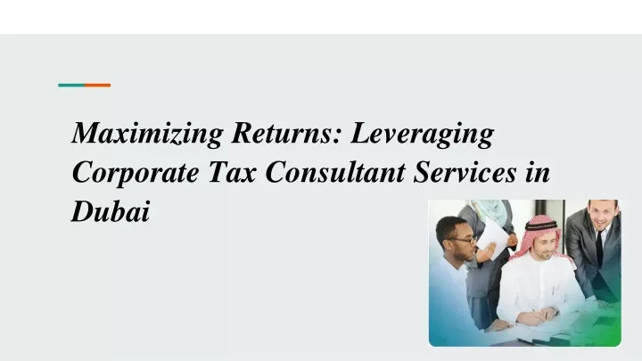 maximizing returns leveraging corporate tax consultant services in dubai