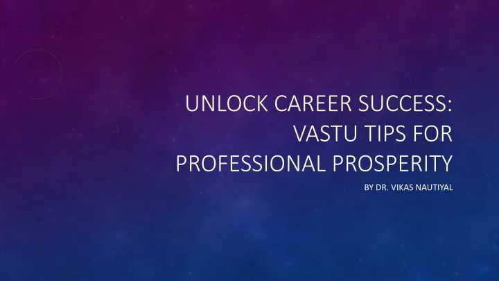 unlock career success vastu tips for professional