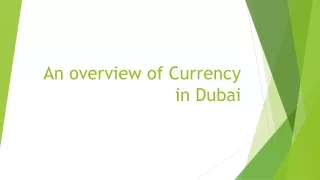 An overview of Currency in Dubai
