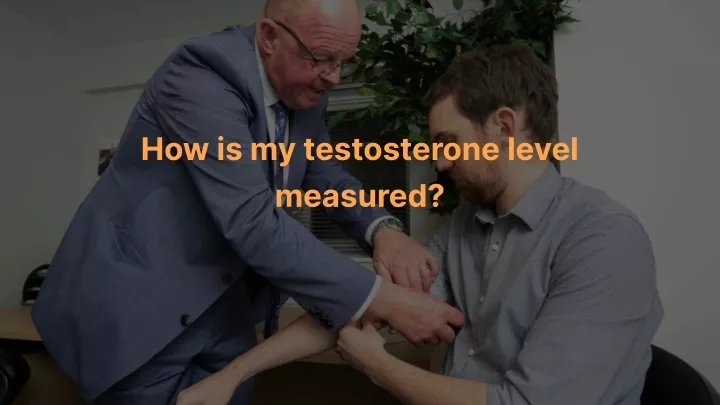 how is my testosterone level measured