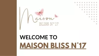 Home Decor Treasures - MAISON BLISS N°17