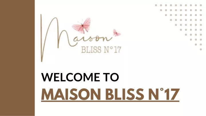 welcome to maison bliss n 17