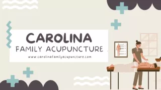Elevating Health and Harmony: Carolina Family Acupuncture Presentation