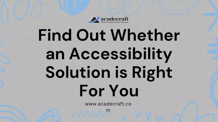 find out whether an accessibility solution